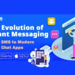 Evolution of Digital Messaging: SMS to Super Apps (2025 Guide)